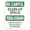 Signmission OSHA BE CAREFUL Sign, Clean Up Spills Bilingual, 14in X 10in Rigid Plastic, 10" W, 14" L, Landscape OS-BC-P-1014-L-10021 - alternate 1